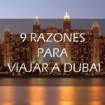 Razones para viajar a Dubai